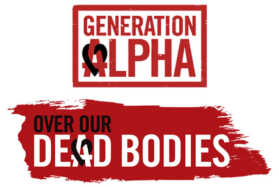 Generation Alpha - Over Our Dead Bodies
